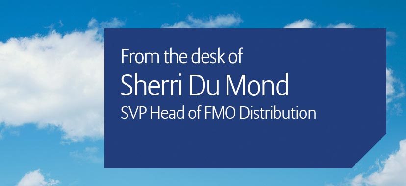 From Sherri Du Mond, SVP, FMO Distribution